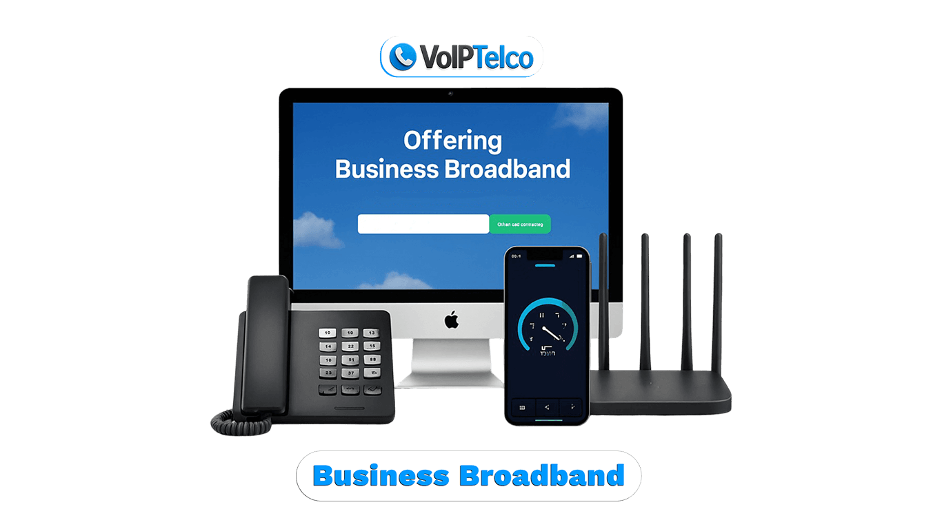 Business Broadband Offering - VoIPTelco