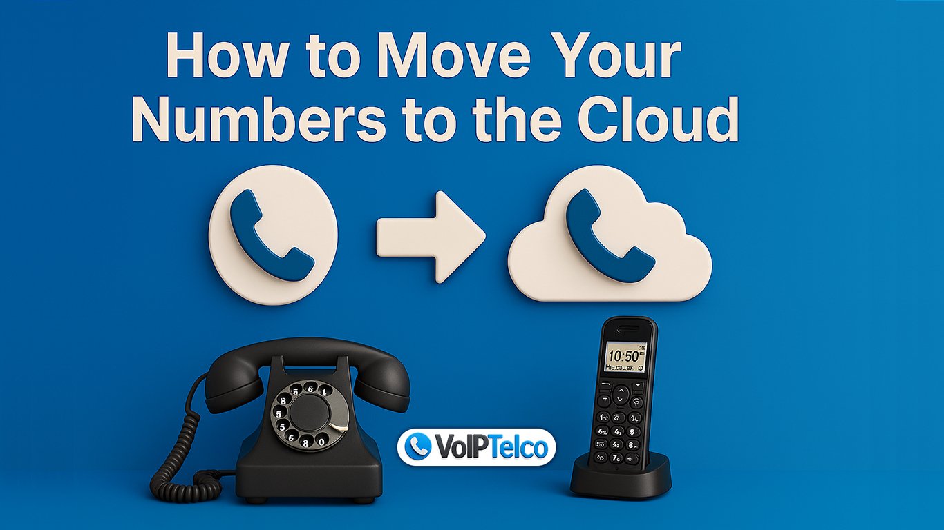 How to Move Your Numbers to the Cloud - VoIPTelco