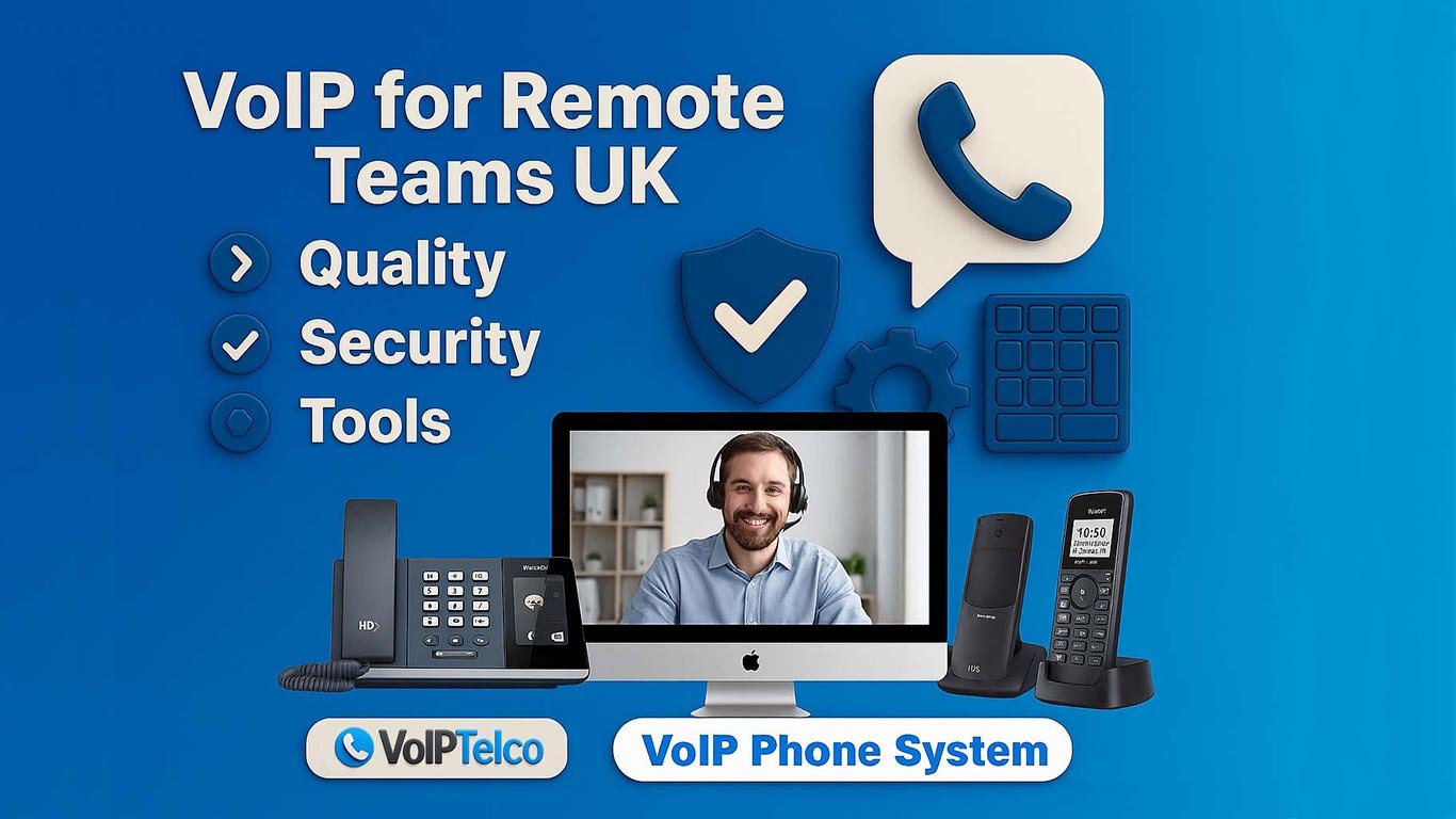VoIP for Remote Teams UK